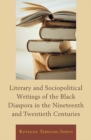 Literary and Sociopolitical Writings of the Black Diaspora in the Nineteenth and Twentieth Centuries - eBook