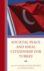Societal Peace and Ideal Citizenship for Turkey - eBook