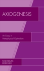 Axiogenesis : An Essay in Metaphysical Optimalism - eBook
