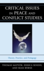 Critical Issues in Peace and Conflict Studies : Theory, Practice, and Pedagogy - eBook