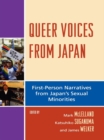 Queer Voices from Japan : First Person Narratives from Japan's Sexual Minorities - eBook