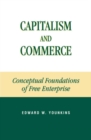 Capitalism and Commerce : Conceptual Foundations of Free Enterprise - eBook