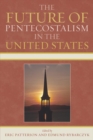 Future of Pentecostalism in the United States - eBook