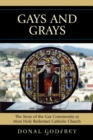 Gays and Grays : The Story of the Gay Community at Most Holy Redeemer Catholic Parish - eBook