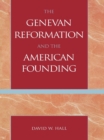 Genevan Reformation and the American Founding - eBook