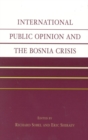 International Public Opinion and the Bosnia Crisis - eBook