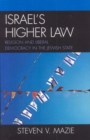 Israel's Higher Law : Religion and Liberal Democracy in the Jewish State - eBook
