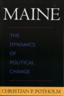 Maine : The Dynamics of Political Change - eBook