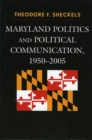 Maryland Politics and Political Communication, 1950-2005 - eBook