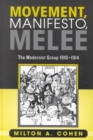 Movement, Manifesto, Melee : The Modernist Group, 1910-1914 - eBook