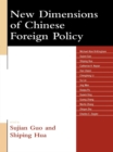 New Dimensions of Chinese Foreign Policy - eBook