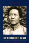 Rethinking Mao : Explorations in Mao Zedong's Thought - eBook