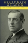 Woodrow Wilson : The Essential Political Writings - eBook