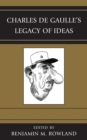 Charles de Gaulle's Legacy of Ideas - eBook