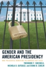 Gender and the American Presidency : Nine Presidential Women and the Barriers They Faced - eBook