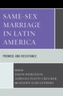 Same-Sex Marriage in Latin America : Promise and Resistance - eBook