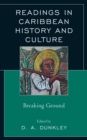 Readings in Caribbean History and Culture : Breaking Ground - eBook