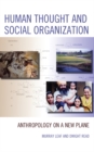Human Thought and Social Organization : Anthropology on a New Plane - eBook