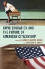 Civic Education and the Future of American Citizenship - eBook