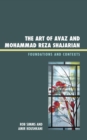 Art of Avaz and Mohammad Reza Shajarian : Foundations and Contexts - eBook