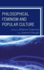 Philosophical Feminism and Popular Culture - eBook