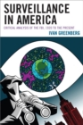 Surveillance in America : Critical Analysis of the FBI, 1920 to the Present - eBook