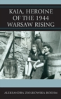 Kaia, Heroine of the 1944 Warsaw Rising - eBook