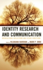 Identity Research and Communication : Intercultural Reflections and Future Directions - eBook