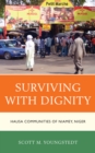 Surviving with Dignity : Hausa Communities of Niamey, Niger - eBook