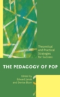 The Pedagogy of Pop : Theoretical and Practical Strategies for Success - eBook