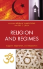 Religion and Regimes : Support, Separation, and Opposition - Book