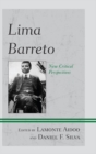 Lima Barreto : New Critical Perspectives - eBook