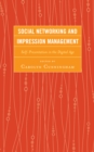 Social Networking and Impression Management : Self-Presentation in the Digital Age - eBook