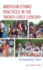 American Ethnic Practices in the Twenty-first Century : The Milwaukee Study - eBook