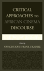 Critical Approaches to African Cinema Discourse - eBook