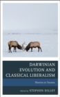 Darwinian Evolution and Classical Liberalism : Theories in Tension - eBook