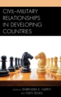 Civil-Military Relationships in Developing Countries - eBook