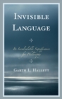 Invisible Language : Its Incalculable Significance for Philosophy - eBook