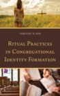 Ritual Practices in Congregational Identity Formation - eBook
