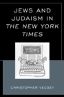 Jews and Judaism in The New York Times - eBook
