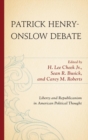 Patrick Henry-Onslow Debate : Liberty and Republicanism in American Political Thought - eBook