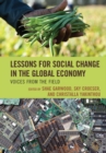 Lessons for Social Change in the Global Economy : Voices from the Field - eBook