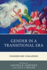 Gender in a Transitional Era : Changes and Challenges - eBook