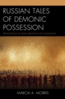 Russian Tales of Demonic Possession : Translations of Savva Grudtsyn and Solomonia - eBook