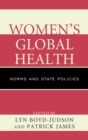 Women's Global Health : Norms and State Policies - eBook