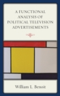 Functional Analysis of Political Television Advertisements - eBook