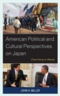 American Political and Cultural Perspectives on Japan : From Perry to Obama - eBook