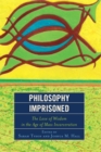 Philosophy Imprisoned : The Love of Wisdom in the Age of Mass Incarceration - eBook