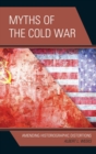 Myths of the Cold War : Amending Historiographic Distortions - eBook