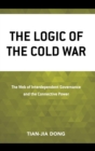 The Logic of the Cold War : The Web of Interdependent Governance and the Connective Power - eBook